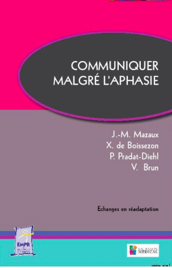 COMMUNIQUER MALGRÉ L’APHASIE, ÉCHANGES EN RÉADAPTATION EMPR